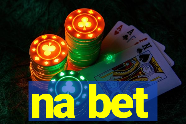 na bet